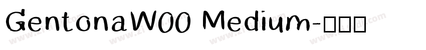 GentonaW00 Medium字体转换